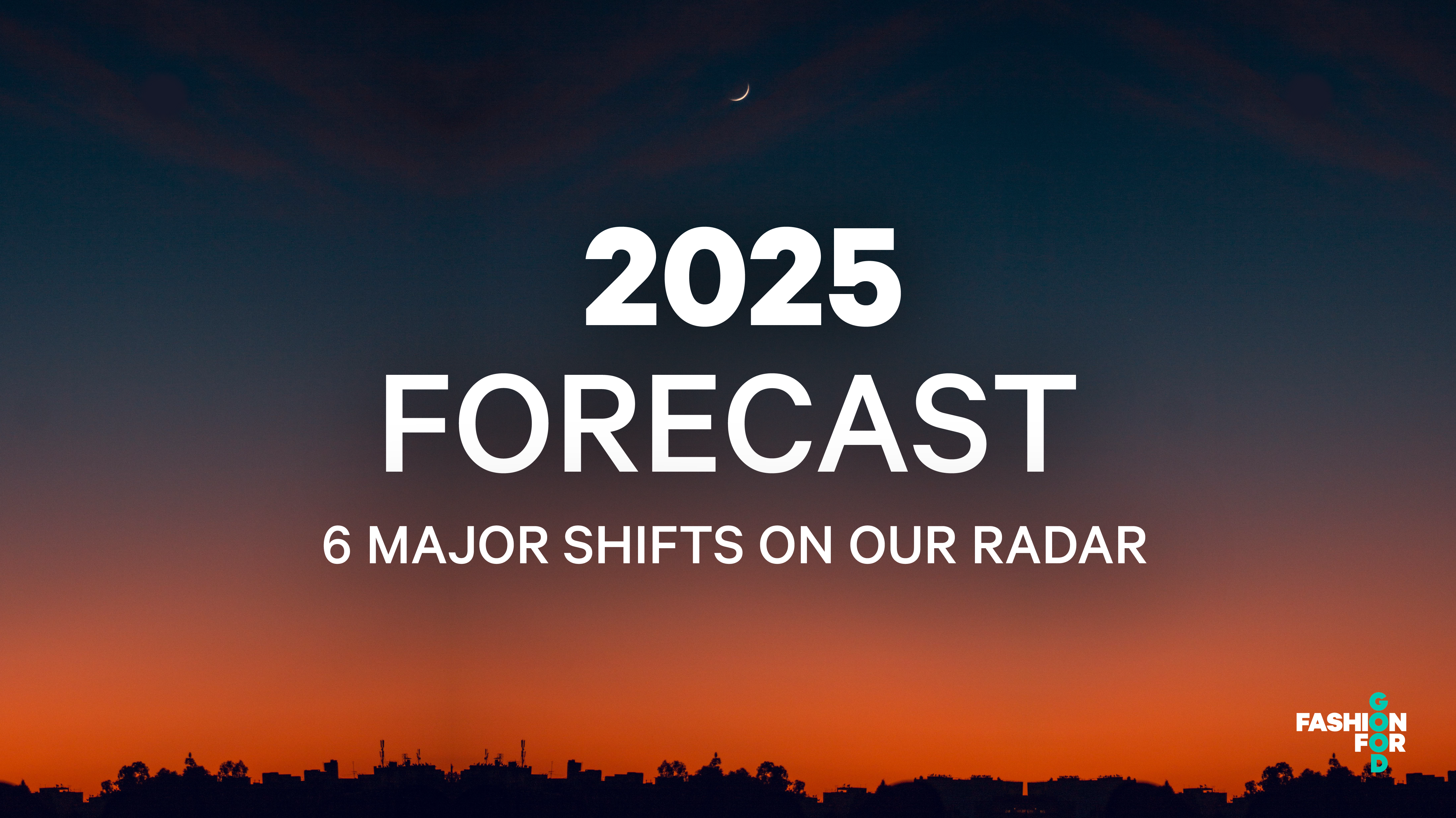 Fashion for Good predictions for 2025
